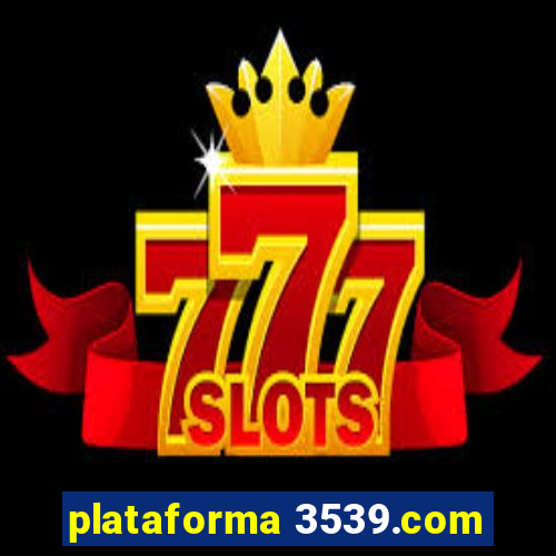 plataforma 3539.com